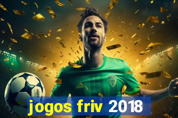 jogos friv 2018